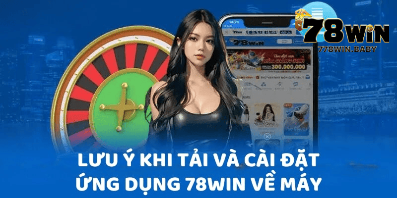 Tải APP 78WIN- Hướng Dẫn Các Bước Cài Đặt Về Máy Android Và IOS 6 Tải app 78WIN sẽ mang đến những lợi ích gì cho anh em game thủ ?
